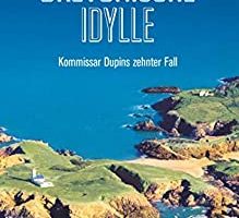 „Bretonische Idylle“ – Kommissar Dupins 10. Fall